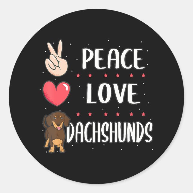 Funny Peace Love Dachshund Dog Lover Dad Mum Classic Round Sticker (Front)