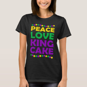 Funny Peace Love King Cake Party Apparel Vintage B T-Shirt