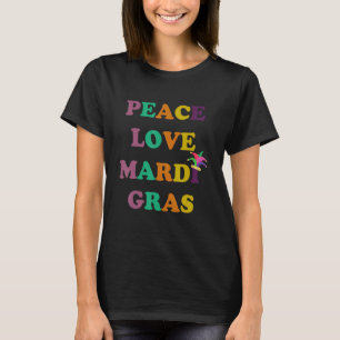 Funny Peace Love Mardi Gras Quote Cute Cool T-Shirt