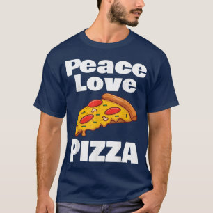 Funny Peace Love Pizza Lover Cheese Pepperoni Humo T-Shirt