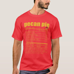 Funny Pecan Pie Nutrition Facts Thanksgiving Chris T-Shirt