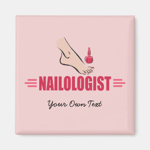 Funny Pedicure Nail Polish Salon Nailologist Magnet