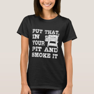 Funny Pellet Smoker Bbq Pit Gift Grill For Meat Sm T-Shirt