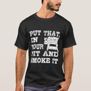 Funny Pellet Smoker Bbq Pit Gift Grill For Meat Sm T-Shirt