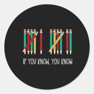 Funny Pencil If You Know You Know 6 7 Reading Book Classic Round Sticker