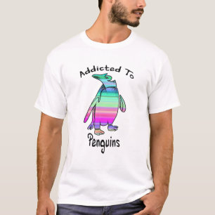 Funny Penguin Addicted To Penguins T-Shirt
