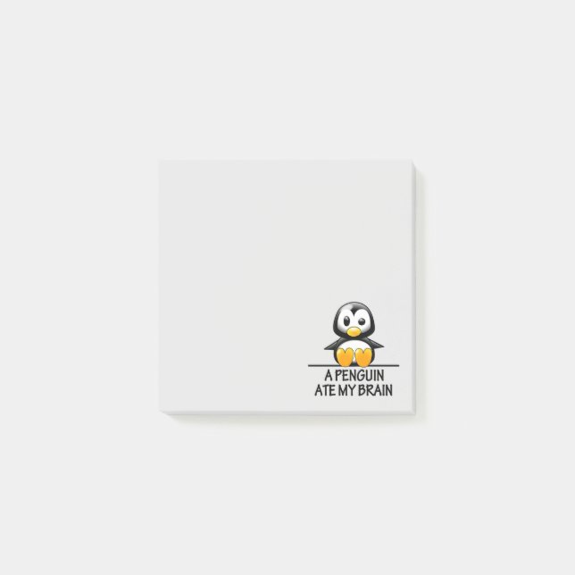 Funny Penguin Ate My Brain Cute Graphic Post-it Notes (Front)