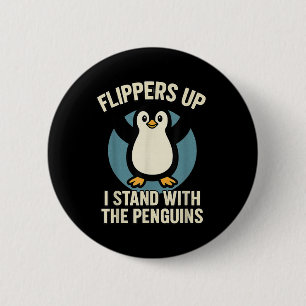 Funny Penguin Flippers Up I Stand With The Penguin 6 Cm Round Badge