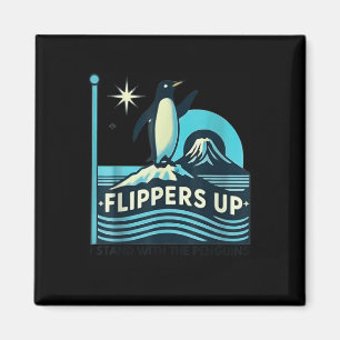 Funny Penguin Flippers Up I Stand With The Penguin Magnet
