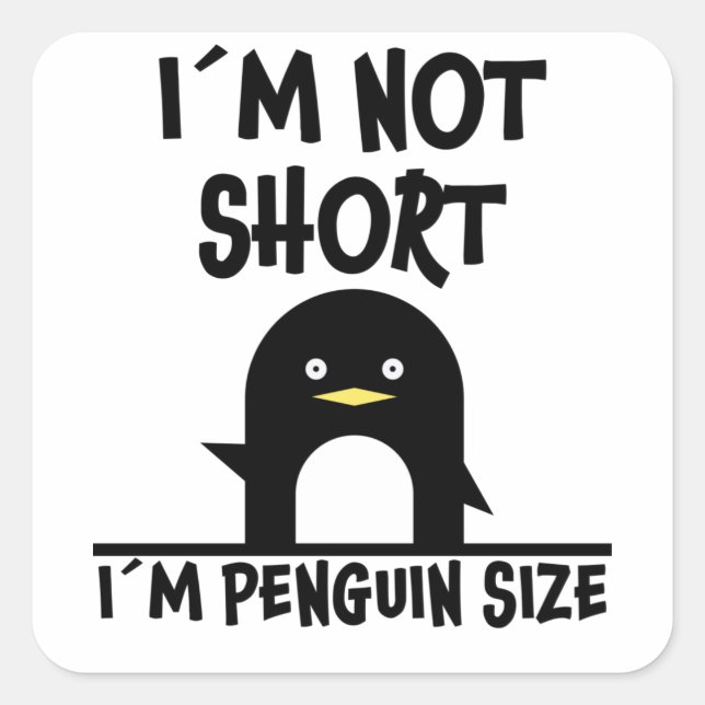 Funny Penguin Fun Quote Little Tiny Penguins Gift Square Sticker (Front)