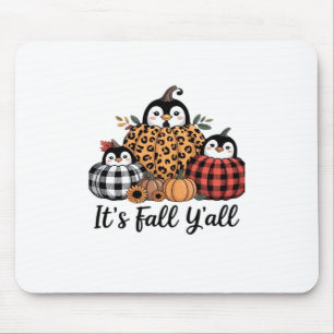 Funny Penguin It’s Fall Y’all Thanksgiving Lover Mouse Pad
