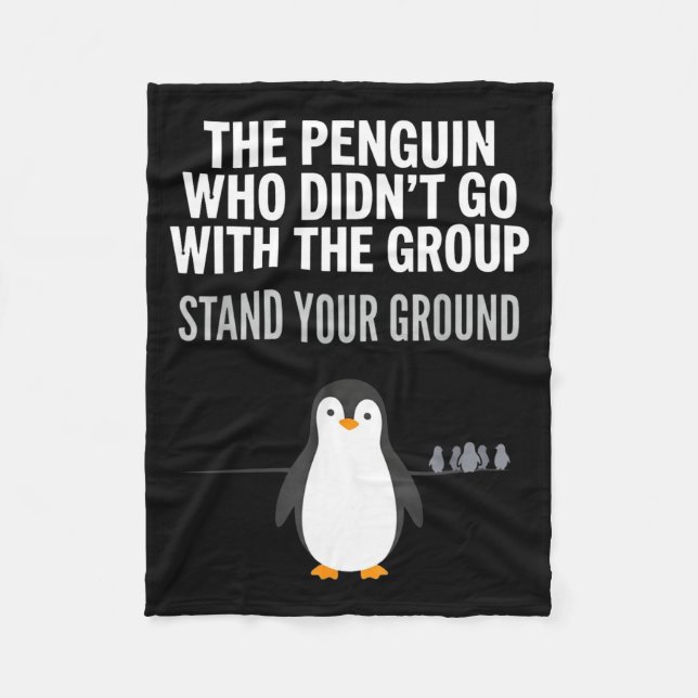 Funny penguin quote independent thinker arctic fleece blanket (Front)
