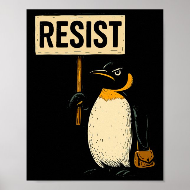 Funny Penguin Resist Penguins Protest Against Tari Poster (Front)