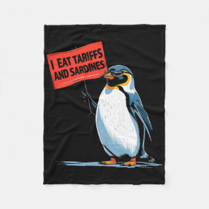 Funny Penguin Tariff Pun I Eat Tariffs And Sardine Fleece Blanket