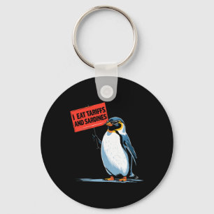 Funny Penguin Tariff Pun I Eat Tariffs And Sardine Key Ring