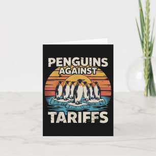 Funny Penguins Against Tariffs Anti Tariffs Pengui Card