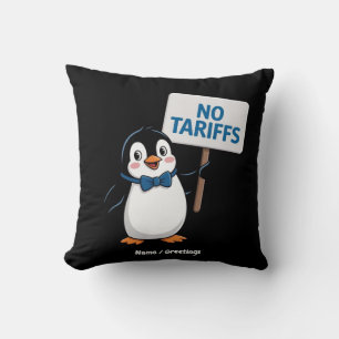 Funny Penguins NO TARIFFS Taxes Hilarious Protest Cushion