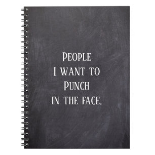 Funny People I want To Punch Notebook