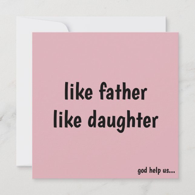 Funny Perfect for Birthdays & Father's Day Holiday Card (Front)