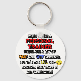 Funny Personal Trainer ... OMG WTF LOL Key Ring