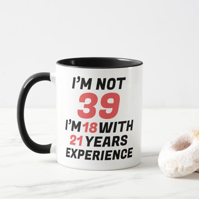 Funny Personalised 39th Birthday Experience Mug (With Donut)