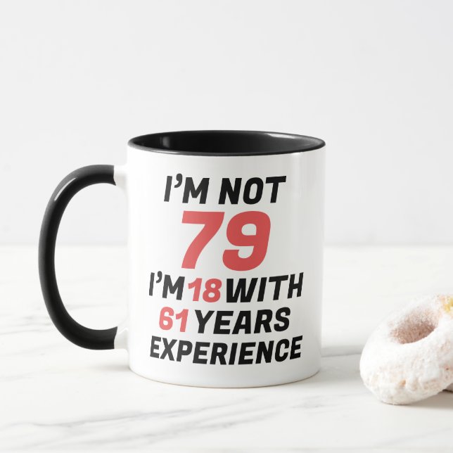 Funny Personalised 79th Birthday Experience Mug (With Donut)