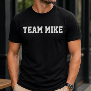 Funny Personalised Custom Team Mike Birthday T-Shirt