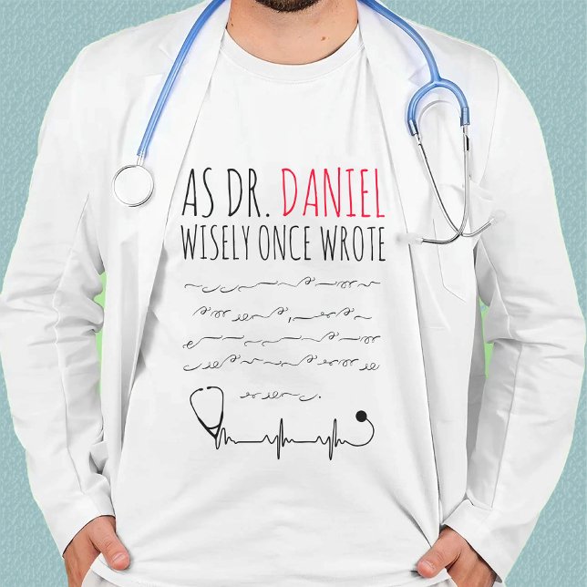 Funny Personalised Doctor funny doctor saying T-Shirt (Creator Uploaded)