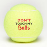 Funny Personalised Don't Touch My Tennis Balls<br><div class="desc">Tennis balls with a name or monogram and a funny black and red "don't touch my balls" quote made famous by the Nassau County official announcement regarding playing tennis while social distancing in the time of coronavirus and covid-19.</div>