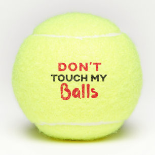 Funny Personalised Don't Touch My Tennis Balls