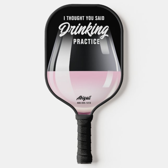 Funny Personalised Drinking Practice Rose Wine Pickleball Paddle (Front)