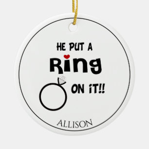 Funny Personalised He put a Ring on it Ceramic Orn Ornament