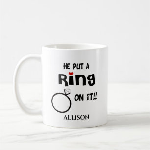 Funny Personalised He put a Ring on it    Coffee Mug