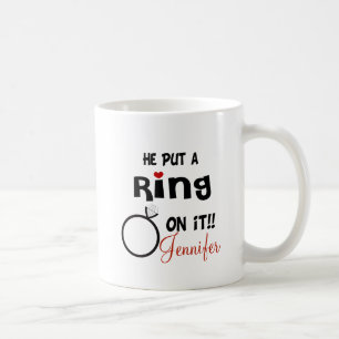 Funny Personalised He Put A Ring On It Coffee Mug
