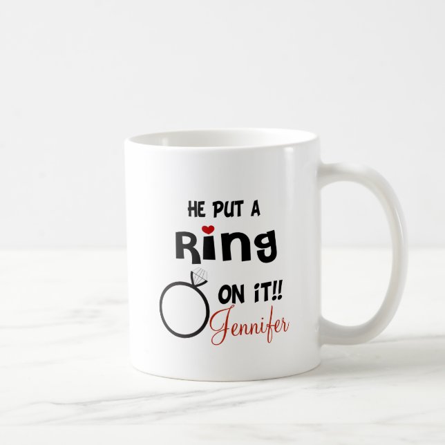 Funny Personalised He Put A Ring On It Coffee Mug (Right)