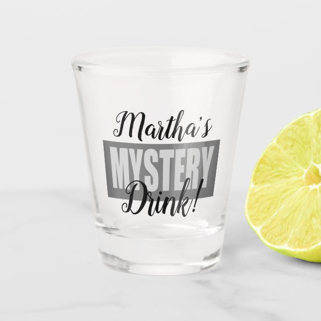 Funny Personalised Mystery Drink Shot Glass (Front)