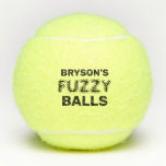 Funny Personalised Name Fuzzy Tennis Balls<br><div class="desc">"Fuzzy Balls" saying on personalised tennis balls with name. Yep,  I went there. Your favourite tennis player with gross guys humour will get a laugh.</div>