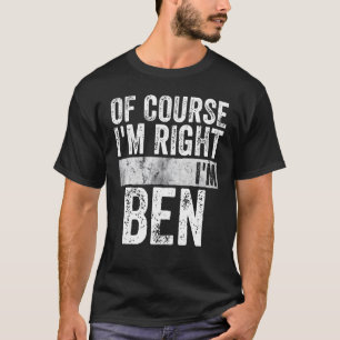 Funny Personalised Name Of Course I'm Right I'm T-Shirt