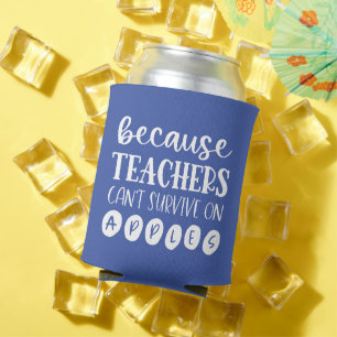 Funny Personalised Teacher Gift Because Beverage C Can Cooler