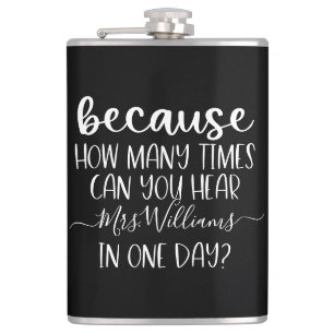 Funny Personalised Teacher Gift Because Hip Flask