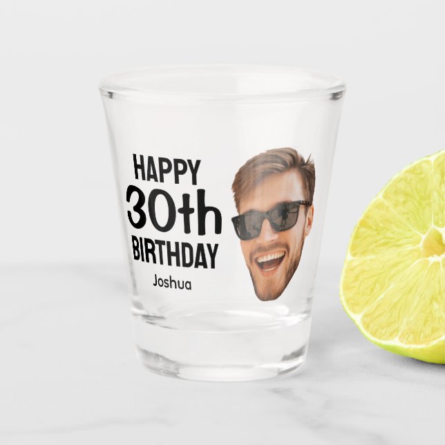 Funny Personalized Men Face Photo 30th Birthday Shot Glass (Front)