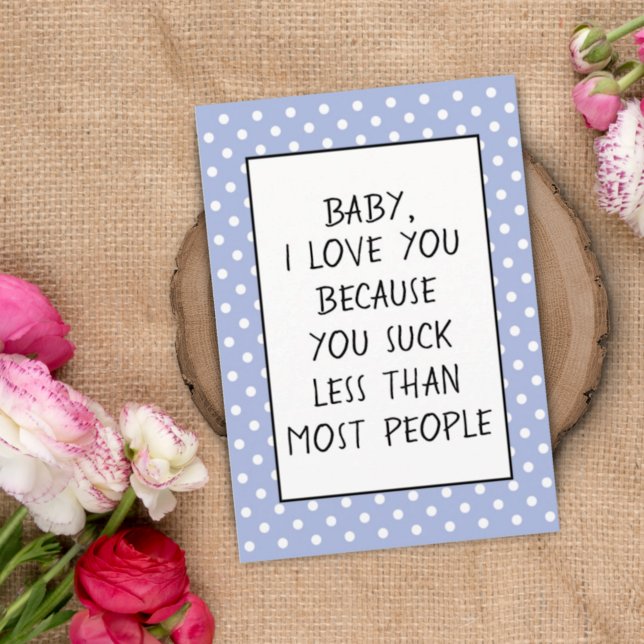 Funny Personalized Valentine Card – Sarcastic Love (Creator Uploaded)