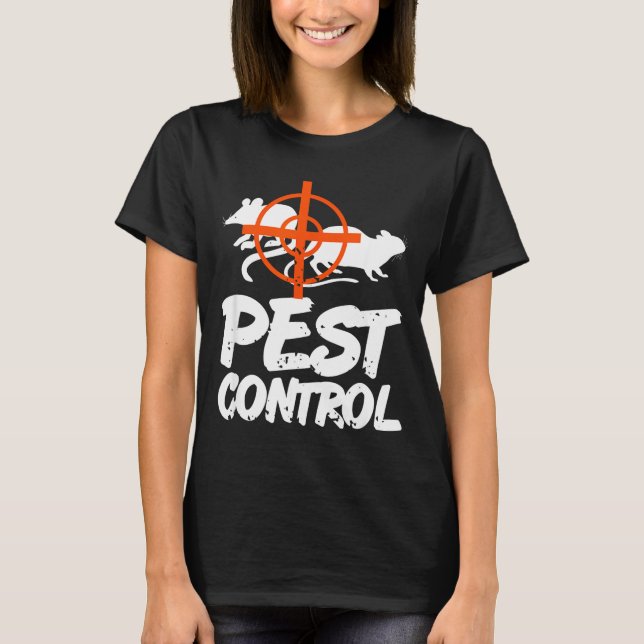 Funny Pest Control Humour For Rat Hunters &amp; Tr T-Shirt (Front)