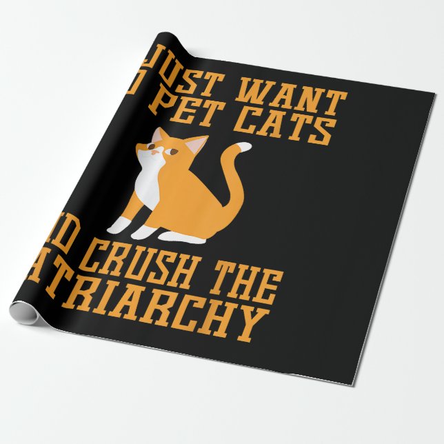 Funny Pet Cats and Crush The Patriarchy T-shirt Fe Wrapping Paper (Unrolled)