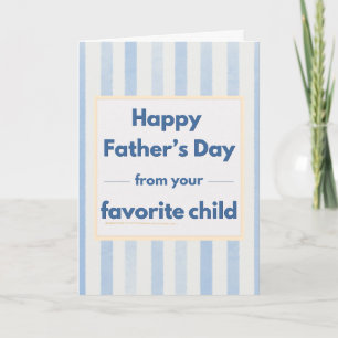 Funny Pet Father's Day Favourite Child -Blue Strip Card