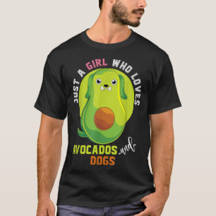 Funny Pet Just A Girl Who Loves Avocados And Dogs  T-Shirt