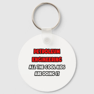 Funny Petroleum Engineer Shirts and Gifts Key Ring