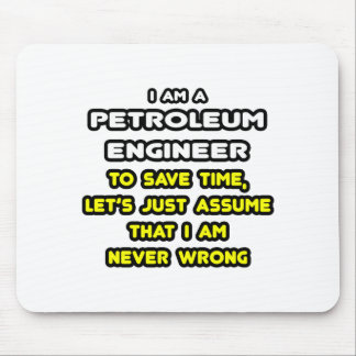 Funny Petroleum Engineer T-Shirts and Gifts Mouse Pad