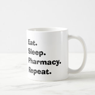 Funny Pharmacist Gifts "Eat, Sleep, Pharmacy..." Coffee Mug