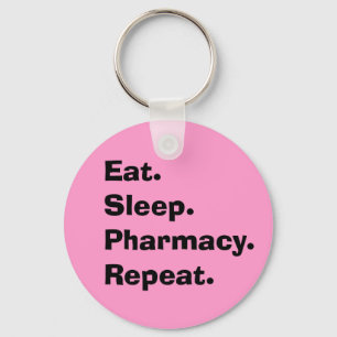 Funny Pharmacist Gifts "Eat, Sleep, Pharmacy..." Key Ring
